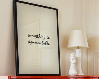 Everything Is Figureoutable, Inspirational Quote Print, Hand-Drawn Typography Poster, Growth Mindset Decor,  Digital Download