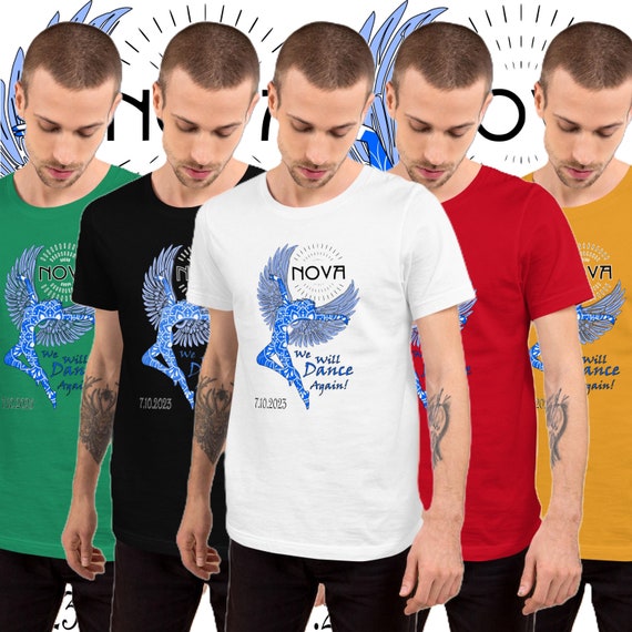 T-SHIRT - "NOVA Angels" Printed On A Combed and Ring Spun Cotton Unisex Short-Sleeved Top. We Will Dance Again.