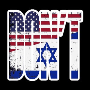 STICKER - 'DON'T' (USA Stands With Israel) gedrukt op duurzaam, luchtbelvrij vinyl. Joe Biden-citaat.