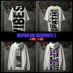 Könnte beinhalten: Vier weiße T-Shirts und Hoodies mit grafischen Textdesigns. Die Shirts zeigen die Wörter "VIBES" und "CREATE YOUR PATH". Die Hoodies zeigen "CALM POWER BUILDS" und "ALIGN WITH GREATNESS". Das Bild enthält auch den Text "INSPIRATION BACKPRINTS 2".