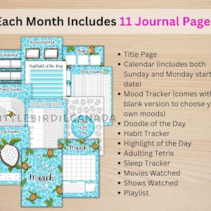May include: A collection of 11 journal pages per month, featuring a title page, calendar, mood tracker, doodle of the day, habit tracker, and more. The pages have a blue and white turtle theme with the text "Each Month Includes 11 Journal Pages."
