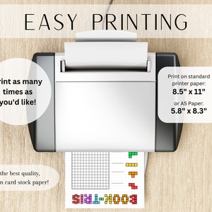 May include: A white printer with a sheet of paper coming out of it. The paper has a grid pattern and a colorful pixel art design. The text "EASY PRINTING" is at the top of the image. The text "Print as many times as you'd like!" is in a circle on the left side of the image. The text "For the best quality, print on card stock paper!" is in a circle on the bottom left side of the image. The text "Print on standard printer paper: 8.5" x 11" or A5 Paper: 5.8" x 8.3" is on the right side of the image.