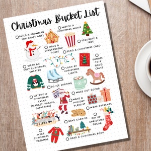 May include: A white printable Christmas bucket list with illustrations of a snowman, gingerbread house, Christmas tree, ugly sweater, ice skates, hot cocoa, presents, cookies, and a stocking. The list includes activities like building a snowman, watching a Christmas movie, decorating a tree, wearing an ugly sweater, going ice skating, making hot cocoa, wrapping presents, baking cookies, and reading a Christmas book.