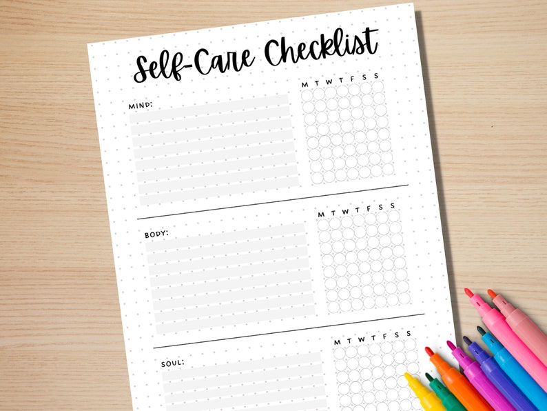 May include: Printable self-care checklist with sections for mind, body, and soul. Each section has a list of activities to track for each day of the week.