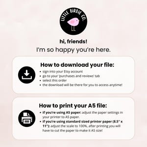 K&ouml;nnte beinhalten: Ein pinkfarbenes und schwarzes Logo mit einer Vogel-Illustration und dem Text "Little Birdie Co.". Anweisungen zum Herunterladen und Drucken einer digitalen Datei. Der Text enth&auml;lt "How to download your file:" und "How to print your A5 file:"