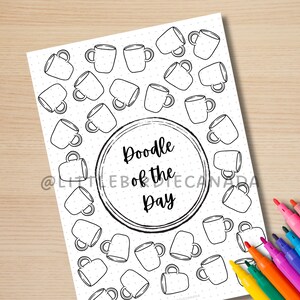 May include: Black and white printable coloring page featuring a doodle of a coffee cup with the text "Doodle of the Day" in a circle.