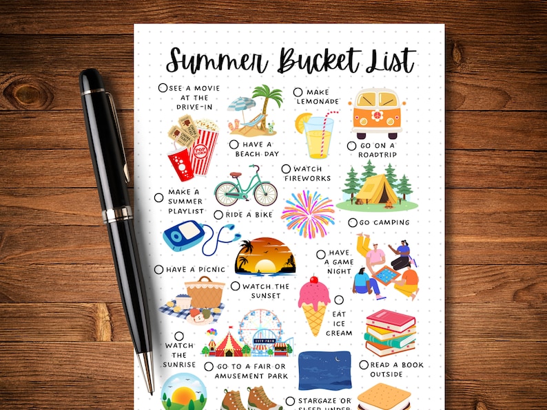 May include: A printable summer bucket list with illustrations of activities like watching a movie at the drive-in, making lemonade, having a beach day, going on a road trip, watching fireworks, making a summer playlist, riding a bike, going camping, having a picnic, watching the sunset, eating ice cream, watching the sunrise, going to a fair or amusement park, stargazing, and reading a book outside.