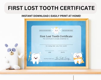 May include: A printable certificate for a child's first lost tooth. The certificate has a blue background with a tooth fairy graphic and the text "First Lost Tooth Certificate".