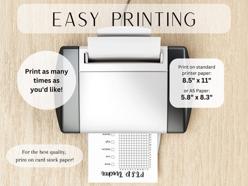 K&ouml;nnte beinhalten: Ein Drucker mit einem Blatt Papier darin. Das Papier hat ein Raster und den Text "PT's Tracker" darauf gedruckt. Der Text "Easy Printing" befindet sich oben im Bild. Der Text "Print as many times as you'd like!" befindet sich auf der linken Seite des Bildes. Der Text "For the best quality, print on card stock paper!" befindet sich unten links im Bild. Der Text "Print on standard printer paper: 8.5" x 11" or A5 Paper: 5.8" x 8.3" befindet sich auf der rechten Seite des Bildes.