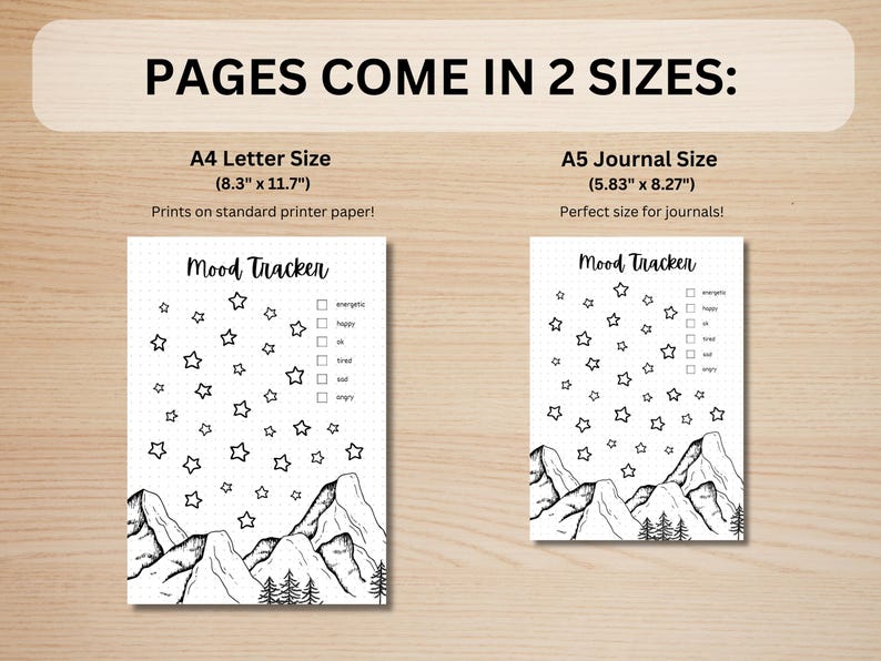 May include: Two printable mood tracker pages featuring a mountain and star design. The pages are available in two sizes: 8.3 inches by 11.7 inches and 5.83 inches by 8.27 inches. The mood tracker includes a list of emotions: energetic, happy, ok, tired, sad, angry.