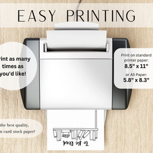 May include: A black and white printable design of a bookshelf with books on it. The text "Read" is written below the bookshelf. The image shows a printer with a sheet of paper coming out of it. The text "Easy Printing" is at the top of the image. The text "Print as many times as you'd like!" is on the left side of the image. The text "Print on standard printer paper: 8.5" x 11" or A5 Paper: 5.8" x 8.3" is on the right side of the image. The text "For the best quality, print on card stock paper!" is at the bottom of the image.