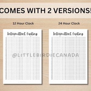 May include: Two printable versions of an intermittent fasting tracker. The first version uses a 12-hour clock and the second version uses a 24-hour clock.