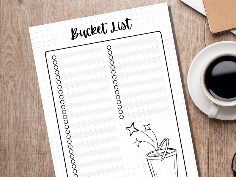 May include: A printable bucket list with a dotted background. The list is divided into two columns with a black border. The top of the page says "Bucket List" in black cursive font. The bottom of the page has a drawing of a bucket with stars coming out of it.