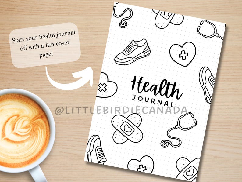 May include: Black and white illustration of a health journal cover with a stethoscope, bandaids, a heart, and a running shoe. The text "Health Journal" is written in cursive. The text "@LITTLEBIRDIECANADA" is written below the title.