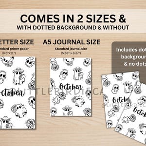 May include: Black and white Halloween-themed journal covers with the word "October" and various spooky illustrations. The covers come in A4 letter size (8.5"x11") and A5 journal size (5.83" x 8.27"). Includes dotted background and no dots options.
