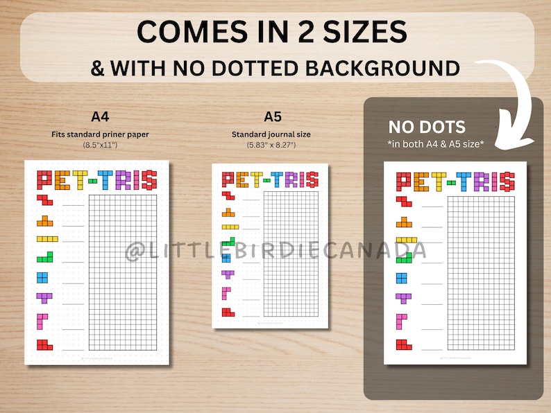 May include: Printable "PET-TRIS" grid paper in two sizes: 8.5 inches by 11 inches and 5.83 inches by 8.27 inches. The grid paper is white with black lines and features a rainbow colored Tetris block design at the top. The text "NO DOTS" is also included, indicating that the grid paper does not have a dotted background.