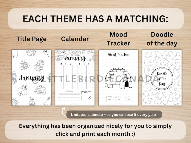 May include: A printable planner with winter-themed pages. Includes a title page, calendar, mood tracker, and doodle page. The calendar is undated, allowing for use each year. The text says "Each theme has a matching" and "Everything has been organized nicely for you to simply click and print each month :)".