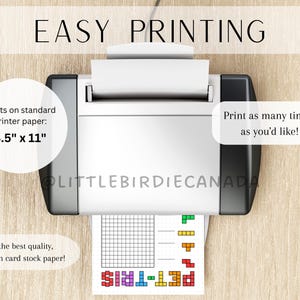May include: A white printer with a sheet of paper in it. The paper has a grid and the words "PET-TRIS" printed on it. The text "EASY PRINTING" is at the top of the image. The text "Prints on standard printer paper: 8.5" x 11" is on the left side of the image. The text "Print as many time's as you'd like!" is on the right side of the image. The text "For the best quality, print on card stock paper!" is at the bottom of the image.
