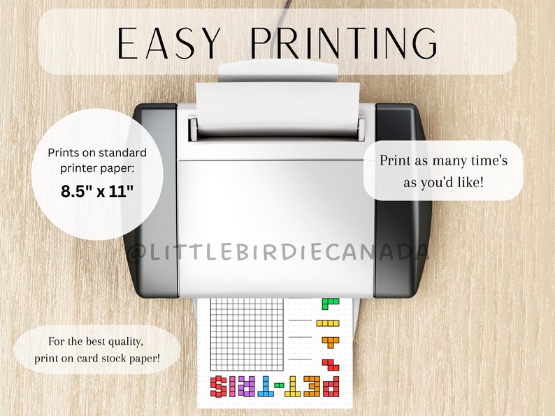 May include: A white printer with a sheet of paper in it. The paper has a grid and the words "PET-TRIS" printed on it. The text "EASY PRINTING" is at the top of the image. The text "Prints on standard printer paper: 8.5" x 11" is on the left side of the image. The text "Print as many time's as you'd like!" is on the right side of the image. The text "For the best quality, print on card stock paper!" is at the bottom of the image.