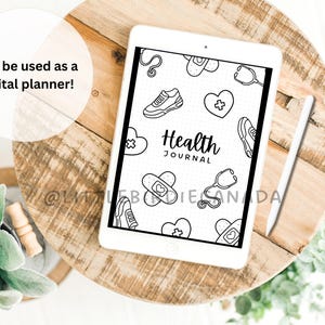 May include: A digital planner template with a black and white design featuring a stethoscope, bandaids, hearts, and running shoes. The text "Health Journal" is in the center of the page.
