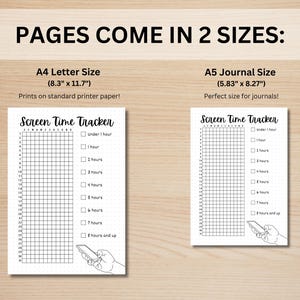 May include: Two printable screen time tracker pages in black and white. The pages are designed for use in a journal or planner. The larger page is 8.3 inches by 11.7 inches and the smaller page is 5.83 inches by 8.27 inches. The pages feature a grid with checkboxes for tracking screen time in increments of one hour. The pages also include a small illustration of a hand holding a smartphone.