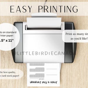 May include: A white printer with a sheet of paper in it. The paper has a grid pattern and the text "EASY PRINTING" is at the top of the image. The text "Prints on standard printer paper: 8.5" x 11" is in the lower left corner of the image. The text "Print as many time's as you'd like!" is in the upper right corner of the image. The text "For the best quality, print on card stock paper!" is in the lower left corner of the image.
