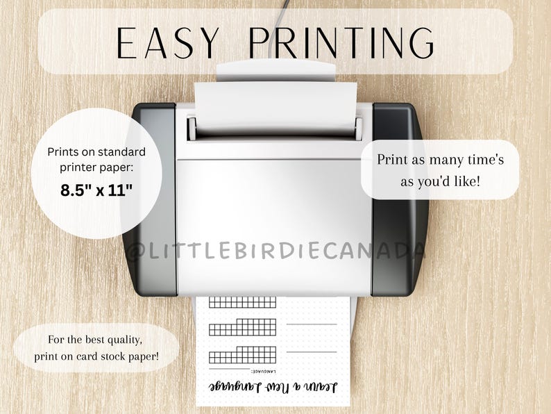 May include: A white printer with a sheet of paper in it. The paper has a grid pattern and the text "EASY PRINTING" is at the top of the image. The text "Prints on standard printer paper: 8.5" x 11" is in the lower left corner of the image. The text "Print as many time's as you'd like!" is in the upper right corner of the image. The text "For the best quality, print on card stock paper!" is in the lower left corner of the image.