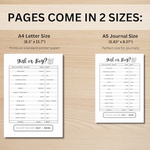 May include: Printable "Girl or Boy?" game sheet with a list of old wives' tales and a checklist to track the results. The sheet is available in two sizes: 8.3 inches by 11.7 inches and 5.83 inches by 8.27 inches.