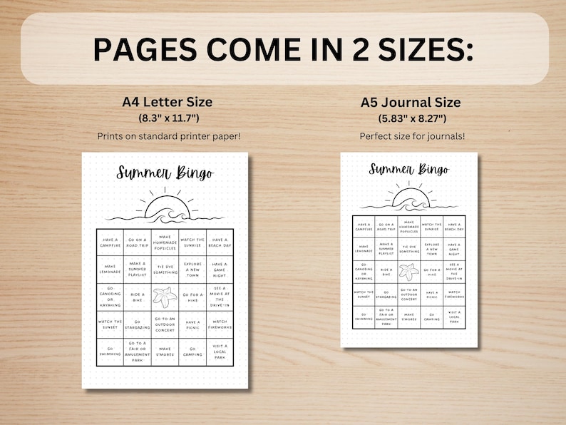 May include: Two printable summer bingo cards with a beach theme. The cards are available in two sizes: 8.3 inches by 11.7 inches and 5.83 inches by 8.27 inches. The cards feature a sun, waves, and a starfish.