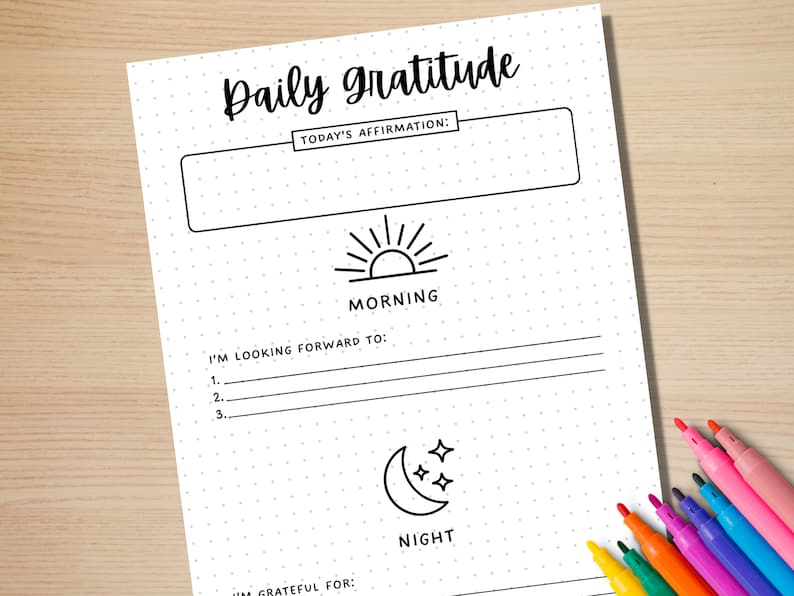 May include: A printable daily gratitude journal with sections for morning and night. The journal includes prompts for "Today's Affirmation", "I'm Looking Forward To", and "I'm Grateful For".