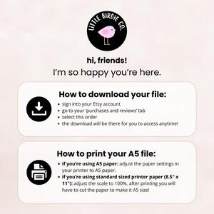 May include: A pink and black logo with a bird illustration and the text "Little Birdie Co.".  Instructions on how to download and print a digital file. The text includes "How to download your file:" and "How to print your A5 file:"