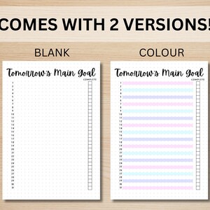May include: Two versions of a printable daily planner page. The first version is blank, and the second version has coloured stripes. Both versions have the text "Tomorrow's Main Goal" at the top and a column for marking tasks as complete.
