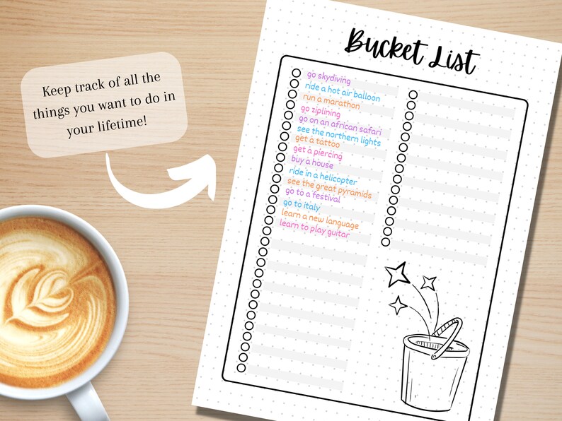May include: A printable bucket list with a black and white illustration of a bucket with stars coming out of it. The list includes activities such as skydiving, riding a hot air balloon, running a marathon, and learning to play guitar.