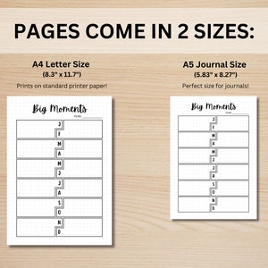 May include: Printable planner pages for tracking big moments throughout the year. The pages are available in two sizes: 8.3 inches by 11.7 inches (letter size) and 5.83 inches by 8.27 inches (journal size).