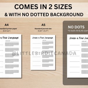 May include: Three printable pages for learning a new language. The pages are in two sizes, A4 (8.5 x 11 inches) and A5 (5.83 x 8.27 inches). The pages have a grid layout and the text "Learn a New Language" is at the top of each page. The text "NO DOTS" is at the top of the rightmost page.
