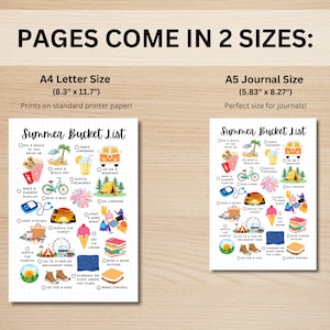 May include: Two printable summer bucket list checklists, one in A4 letter size (8.3 inches by 11.7 inches) and one in A5 journal size (5.83 inches by 8.27 inches). Both checklists feature colorful illustrations of summer activities, such as watching fireworks, going for a bike ride, and making s'mores.
