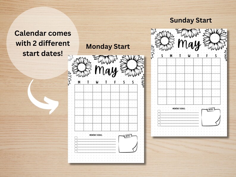 May include: Two printable May calendar pages with sunflower illustrations. The calendar on the left starts on Monday and the calendar on the right starts on Sunday. Both calendars have space for monthly goals and notes.
