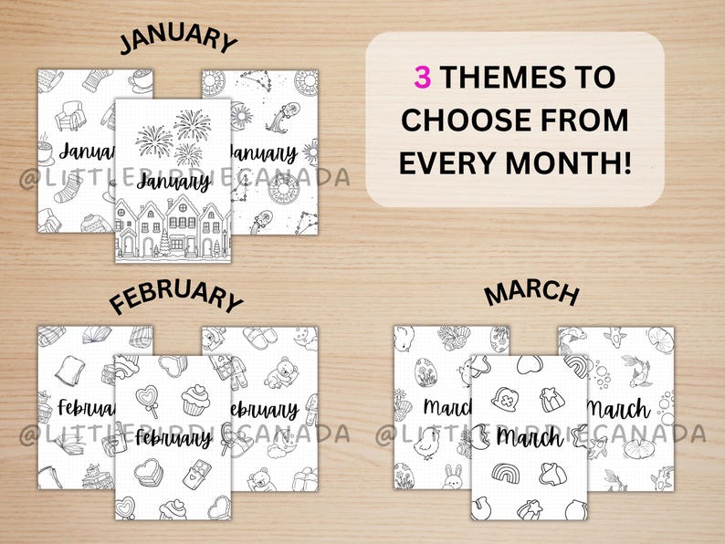May include: A collection of black and white printable calendar pages for January, February, and March, each featuring three distinct themes with line art illustrations and the text 3 THEMES TO CHOOSE FROM EVERY MONTH! and @LITTLEBIRDIECANADA.