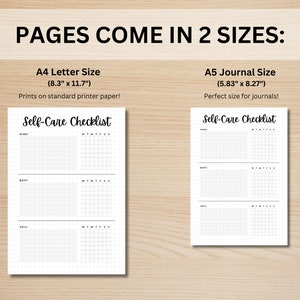 May include: Two printable self-care checklist templates in A4 (8.3" x 11.7") and A5 (5.83" x 8.27") sizes. Each template has three sections for mind, body, and soul, with a weekly grid for tracking self-care activities.