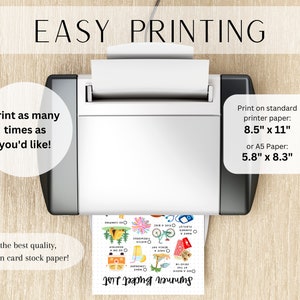 May include: A white printer with a sheet of paper in the tray. The paper has a colorful illustration of summer activities with the text "Summer Bucket List". The text "Print as many times as you'd like!" is in a white circle on the left side of the image. The text "Print on standard printer paper: 8.5" x 11" or A5 Paper: 5.8" x 8.3" is on the right side of the image.