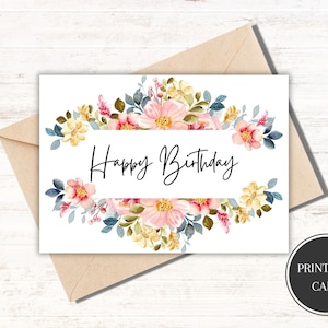 Carte d'anniversaire à imprimer Carte d'anniversaire florale Carte d'anniversaire fleurie Carte d'anniversaire à imprimer à la maison Carte de joyeux anniversaire pour elle en téléchargement numérique