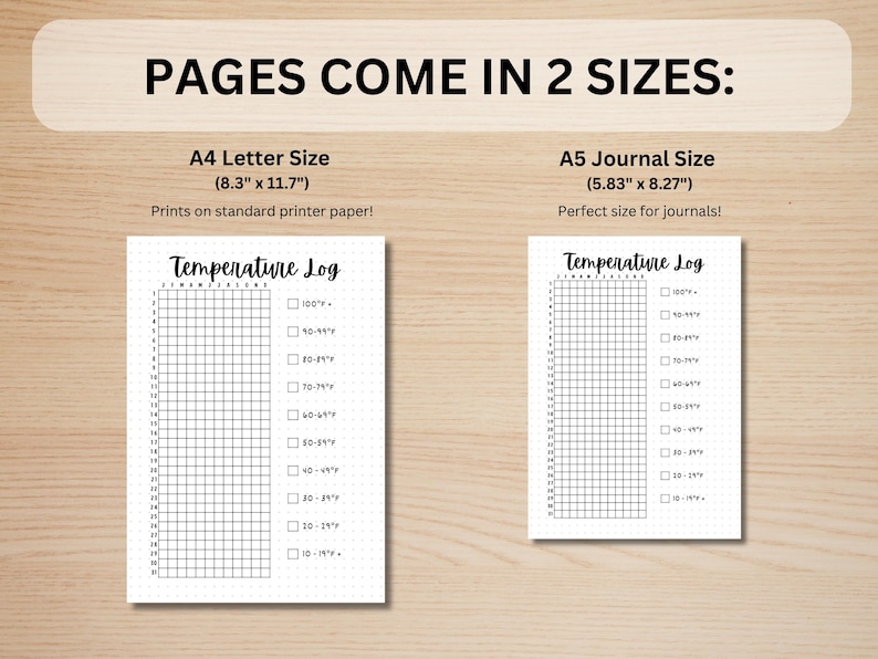 May include: Two printable temperature log pages in different sizes. The larger page is 8.3 inches by 11.7 inches and the smaller page is 5.83 inches by 8.27 inches. Both pages have a grid with checkboxes for recording temperatures.