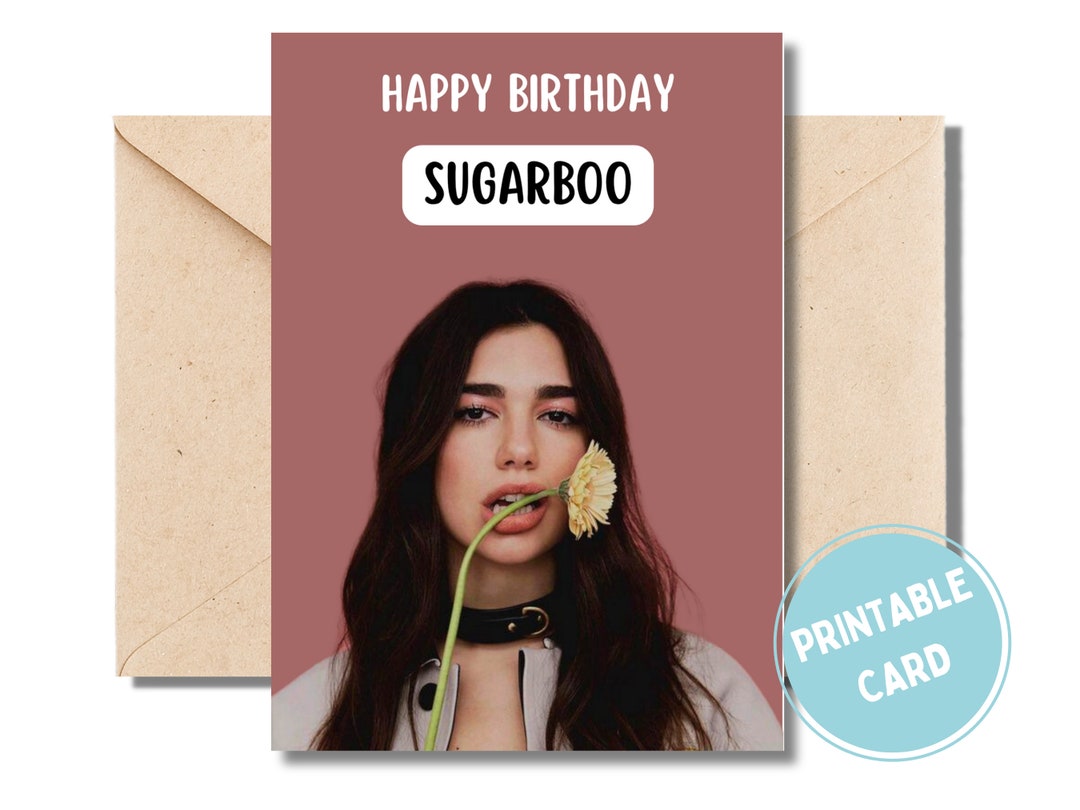 Dua Lipa Birthday Card Dupa Lipa Card Sugarboo Card Dua Lipa Etsy