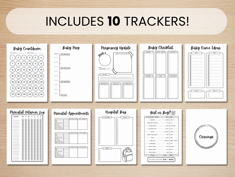 May include: A printable set of 10 black and white trackers for pregnancy and baby prep. The trackers include a baby countdown, baby prep checklist, pregnancy update, baby checklist, baby name ideas, prenatal vitamin log, prenatal appointments, hospital bag, girl or boy, and cravings.