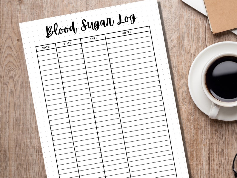 May include: A printable blood sugar log with columns for date, time, level, and notes. The log is on a white background with black text and lines.