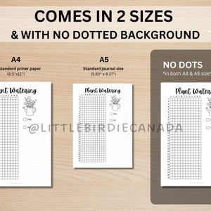 May include: Three white plant watering tracker printables in A4 (8.5" x 11") and A5 (5.83" x 8.27") sizes. Each sheet features a grid for tracking, a watering can graphic, and the text "Plant Watering". The text "COMES IN 2 SIZES & WITH NO DOTTED BACKGROUND" is at the top.