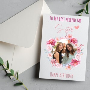 Personalisierte Foto-Schwester-Karte, Schwester-Geburtstags-Karte, an meine beste Freundin meine Schwester alles Gute zum Geburtstag - benutzerdefinierte Foto-Karte - 12 x 7 Zoll Karte Liebe