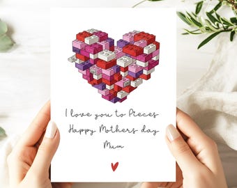 I Love You to Pieces Birthday Card – Mothers day Card - Building Block Heart Card – Card for Mum – Mothers day Gift - Mothers Day From Kids