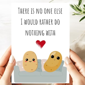 Cute Potato Birthday Card , There&#39;s no one else I would rather do nothing with , funny Birthday Card , Valentines Card, for Girlfriend