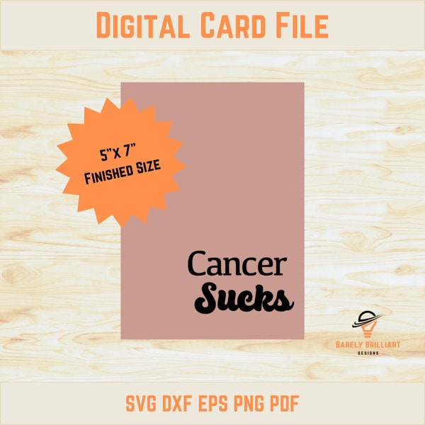 Cancer Sucks Card | Digital File | 5"x7" | svg dxf png pdf eps | Blank inside | Purchase, Cut, and Send | Simple Message | Easy Assembly